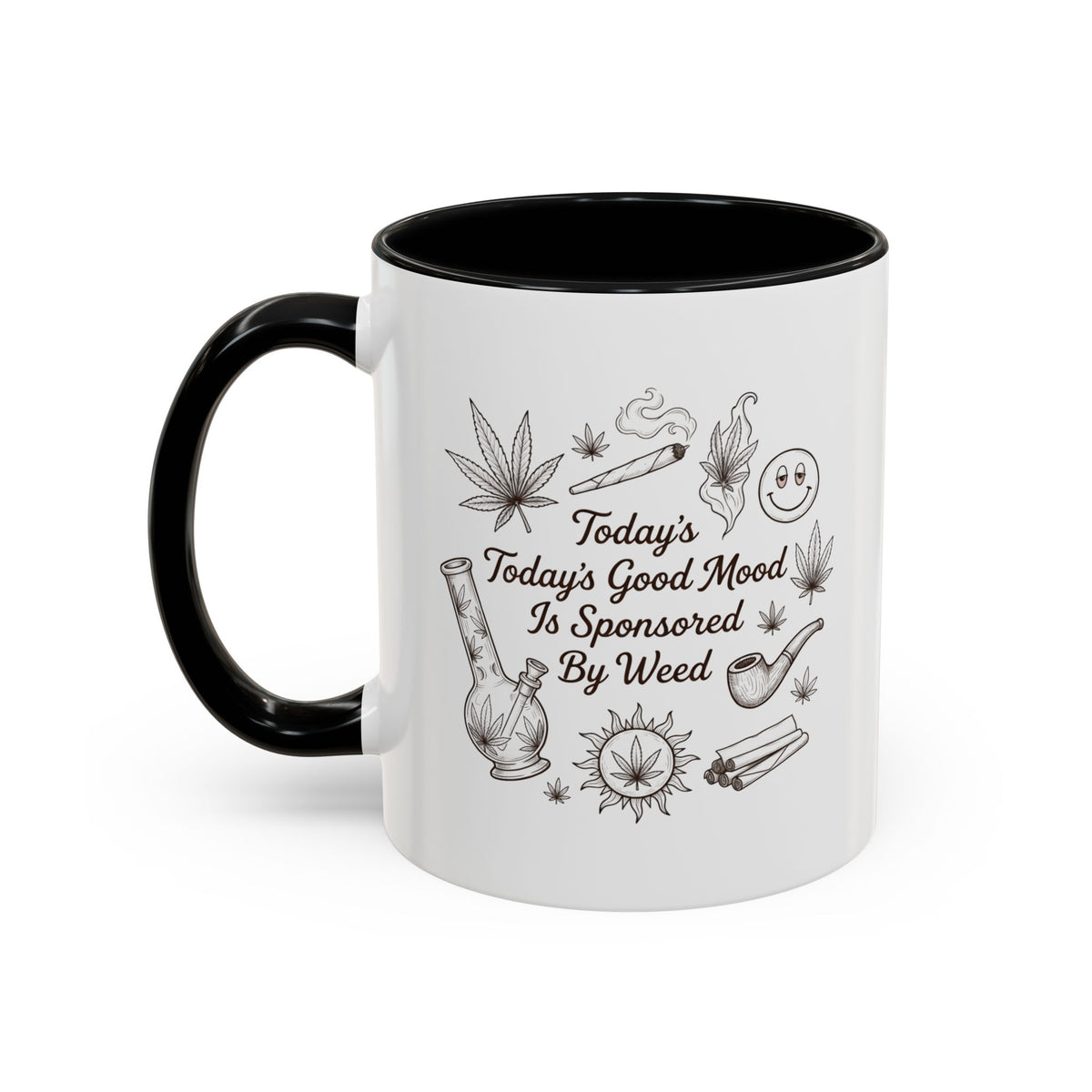 Today’s Good Mood Is Sponsored by Weed Coffee Mug