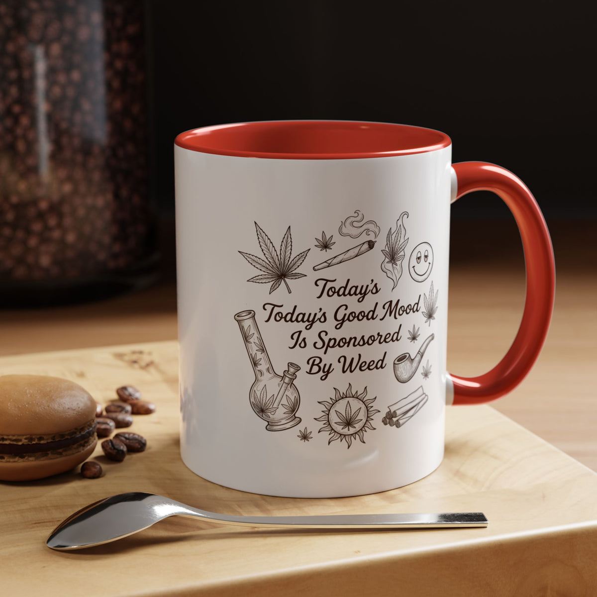 Today’s Good Mood Is Sponsored by Weed Coffee Mug