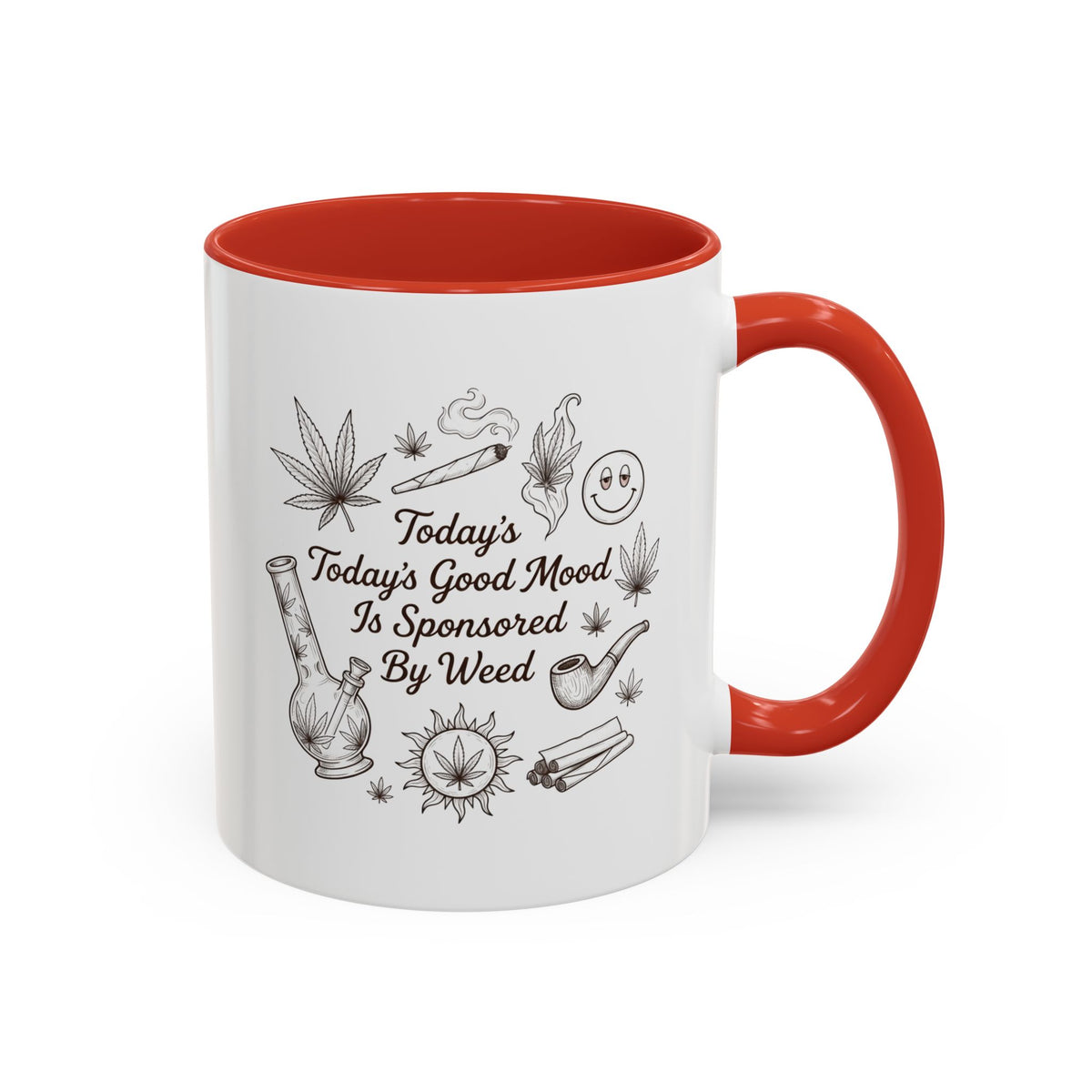Today’s Good Mood Is Sponsored by Weed Coffee Mug