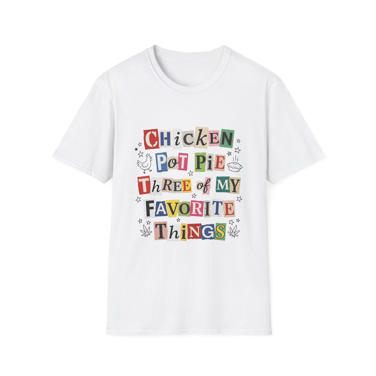 Chicken Pot Pie graphic tee, Three of My Favorite Things